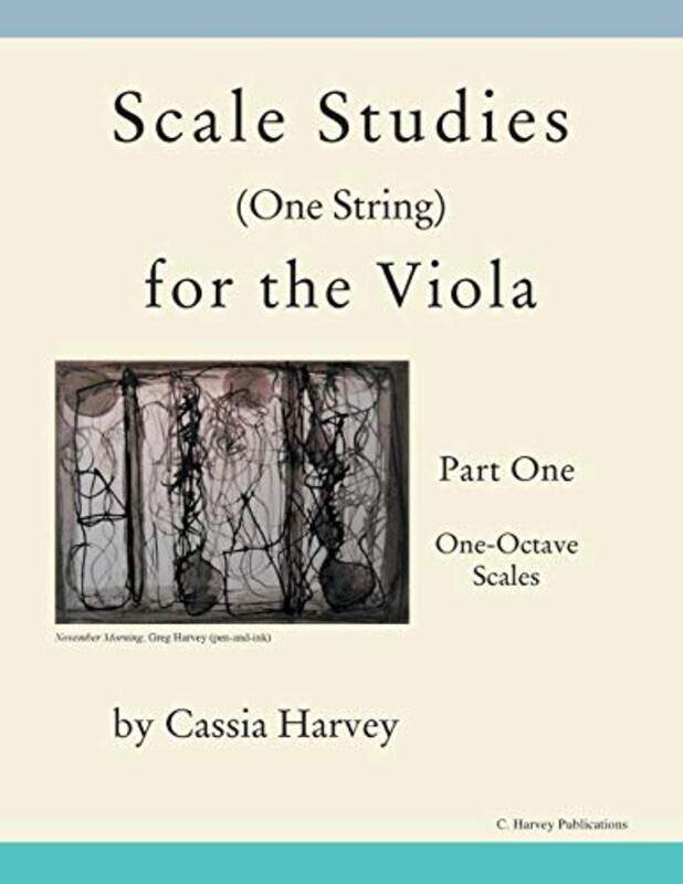 

Scale Studies One String for the Viola Part One by Cassia HarveyMyanna Harvey-Paperback