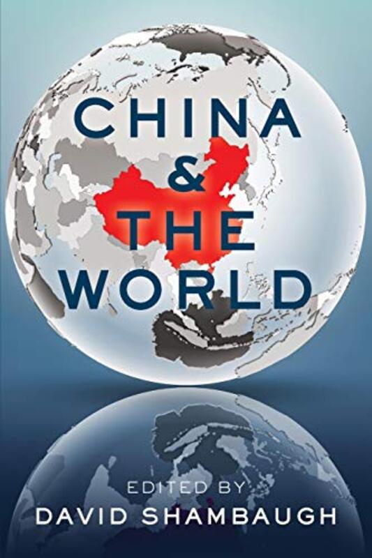 

China and the World by David Professor of Political Science, Professor of Political Science, George Washington University Shambaugh-Paperback