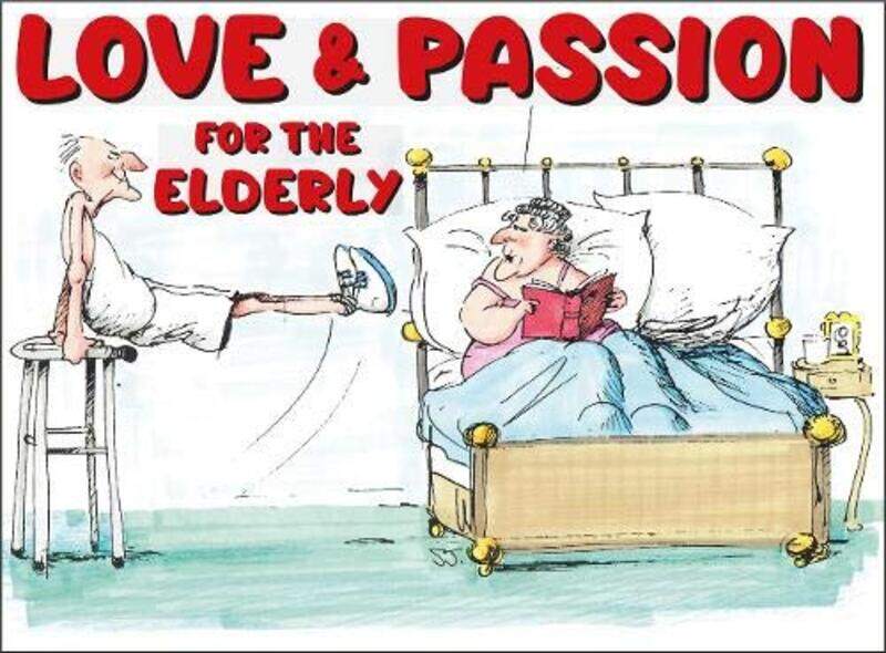 

Love And Passion For The Elderly Colour by Boxer Gifts-Paperback