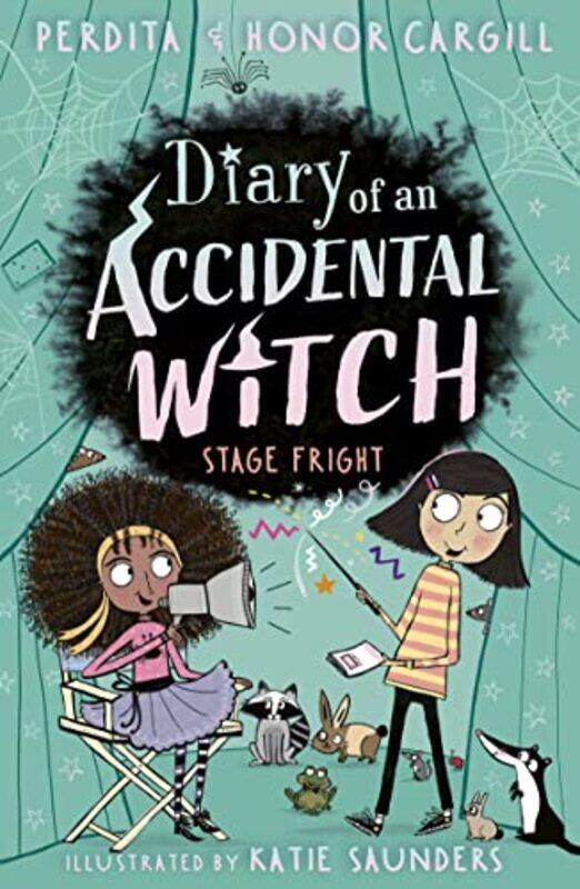 

Diary of an Accidental Witch Stage Fright by Honor and Perdita CargillKatie Saunders-Paperback