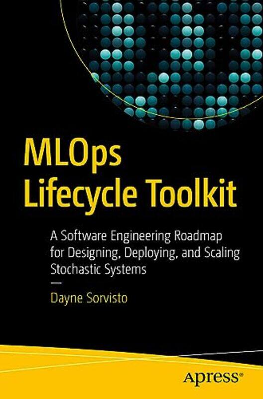 

MLOps Lifecycle Toolkit by Dayne Sorvisto-Paperback