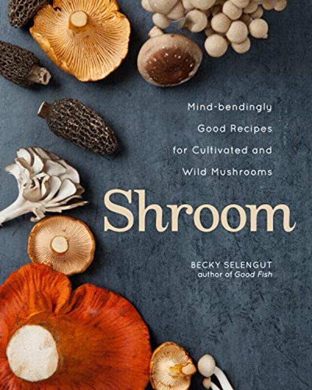 

Shroom by Becky Selengut-Paperback