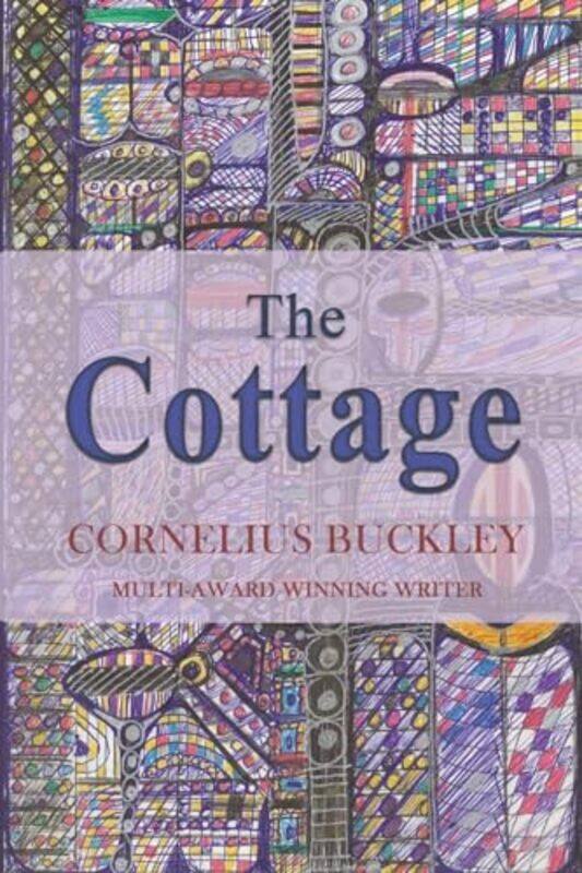 

The Cottage by Cornelius Buckley-Paperback