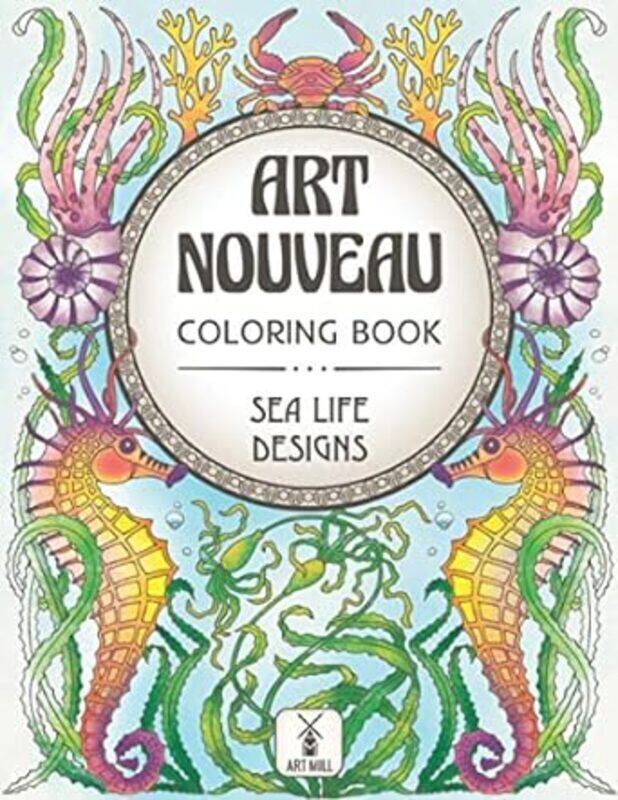 

Art Nouveau Coloring Book Sea Life Designs (Exotic Ocean Animals And Luscious Marine Plants)