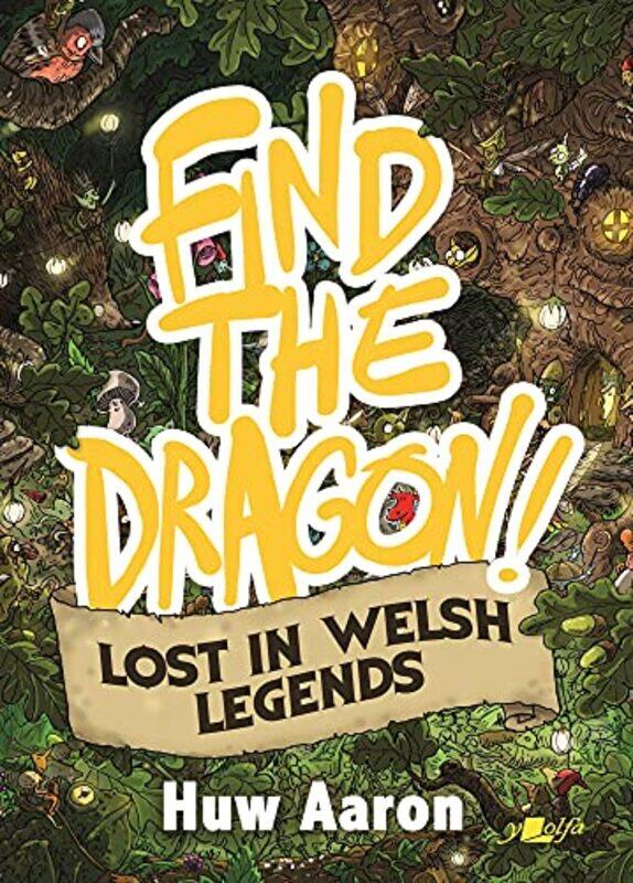 

Find the Dragon Lost in Welsh Legends by Huw Aaron-Paperback