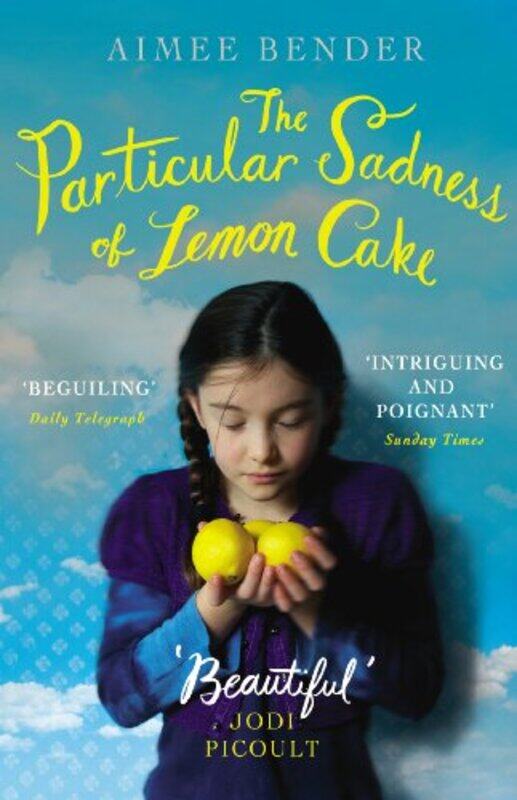 

The Particular Sadness of Lemon Cake by Aimee Bender-Paperback