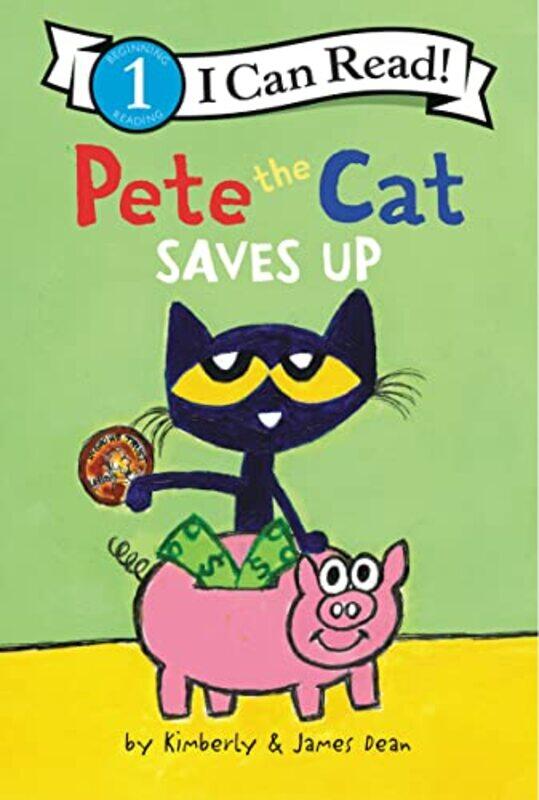 

Pete The Cat Saves Up by James DeanKimberly DeanJames Dean-Hardcover