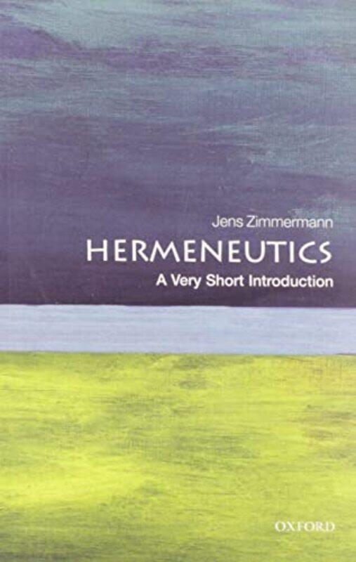 

Hermeneutics: A Very Short Introduction , Paperback by Zimmermann, Jens (Professor, Humanities, Trinity Western University, Canada)