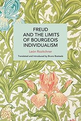 Freud and the Limits of Bourgeois Individualism by Len Rozitchner-Paperback