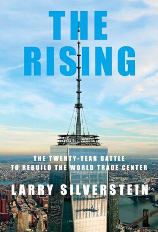 

Rising The Twenty Year Battle To Rebuild By Silverstein Larry - Hardcover