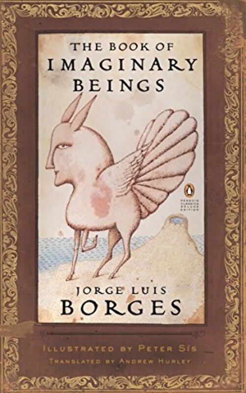 

The Book of Imaginary Beings (Classics Deluxe Edition) (Penguin Classics Deluxe Editio) , Paperback by Jorge Luis Borges