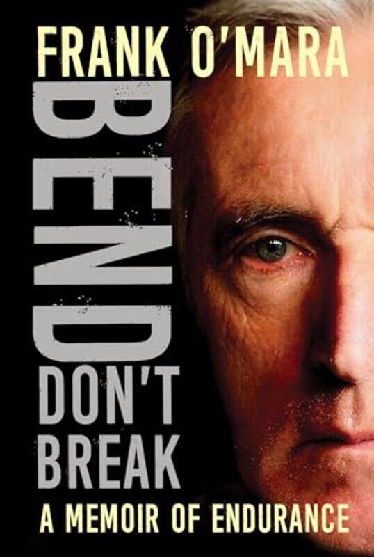 

Bend, Don't Break by Frank O'Mara -Paperback