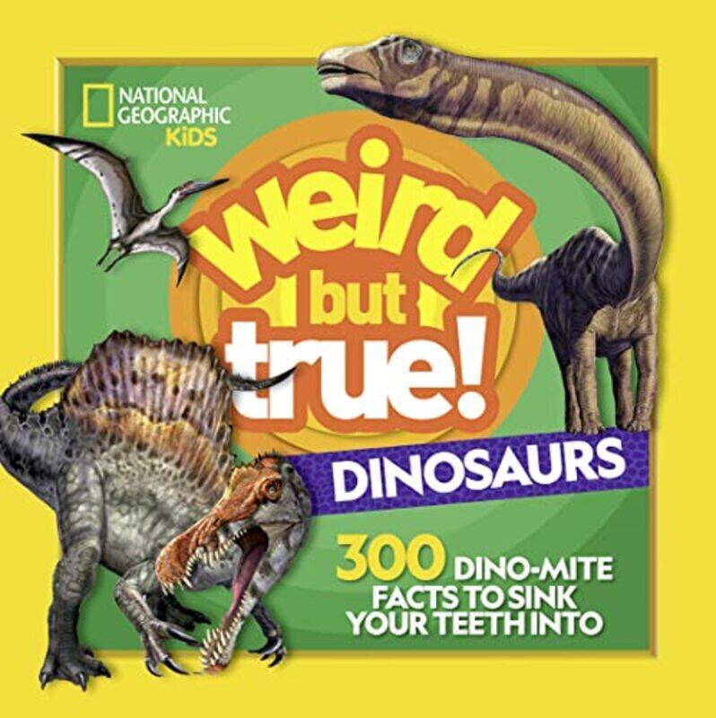 

Weird But True! Dinosaurs , Paperback by Kids, National Geographic