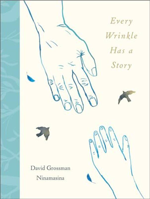 

Every Wrinkle has a Story by David GrossmanAnna Masini-Hardcover