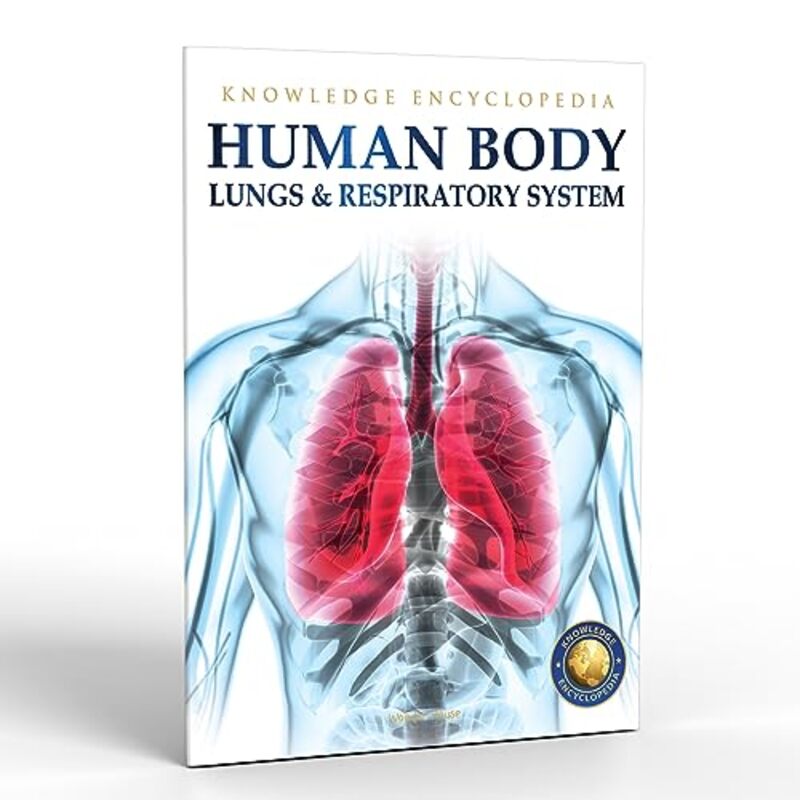 Human Body Lungs And Respiratory System: Knowledge Encyclopedia For Children Paperback by Wonder House Books