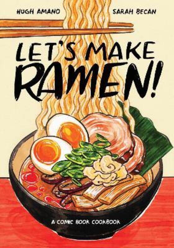

Let's Make Ramen!: A Comic Book Cookbook.paperback,By :Amano, Hugh - Becan, Sarah