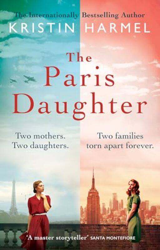 

The Paris Daughter Two Mothers Two Daughters Two Families Torn Apart By Harmel, Kristin - Paperback