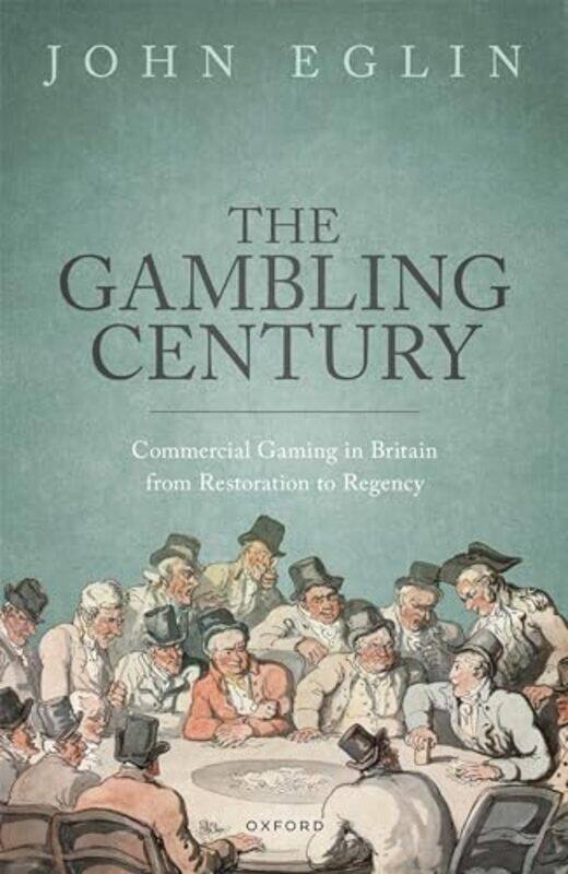 

The Gambling Century by John Professor of History, Professor of History, University of Montana Eglin-Hardcover