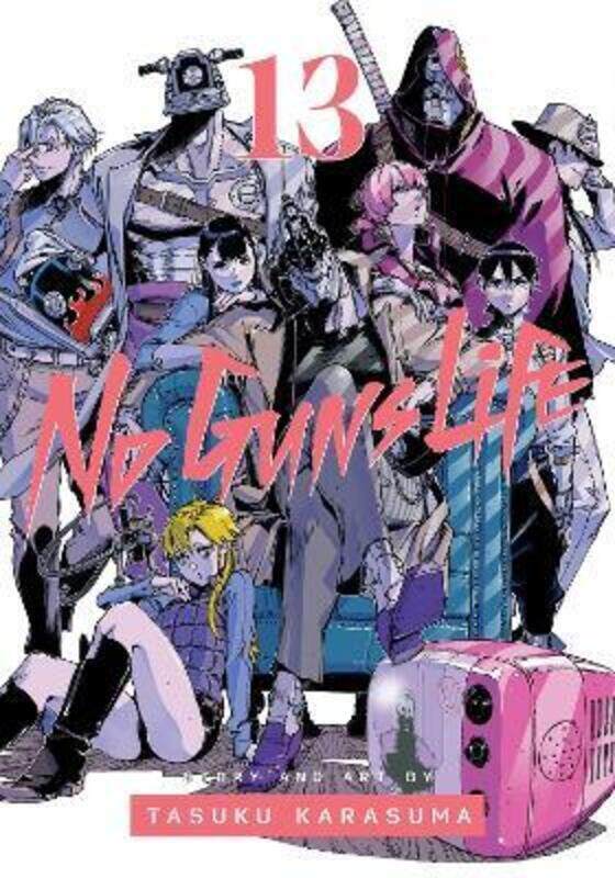 

No Guns Life, Vol. 13,Paperback,ByTasuku Karasuma