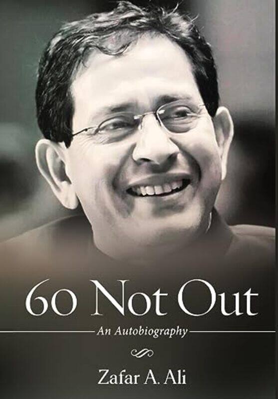 

60 Not Out - An Autobiography,Hardcover by Ali, Zafar A