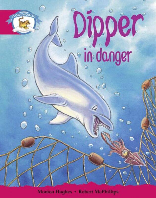 

Literacy Edition Storyworlds Stage 5 Animal World Dipper in Danger by John Author Stott-Paperback