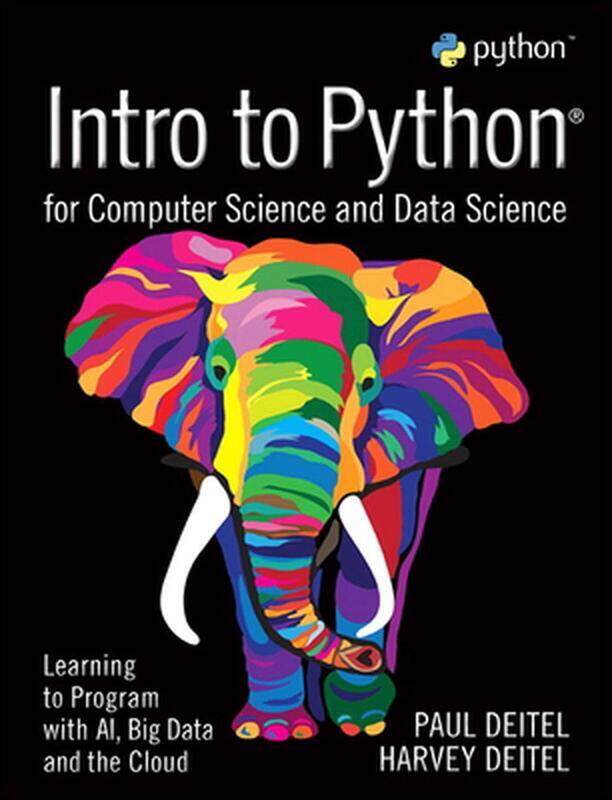 

Intro to Python for Computer Science and Data Science: Learning to Program with AI, Big Data and The, Paperback Book, By: Paul Deitel - Harvey Deitel