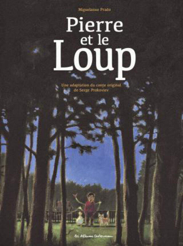 

Pierre Et Le Loup, Hardcover Book, By: Miguelanxo Prado