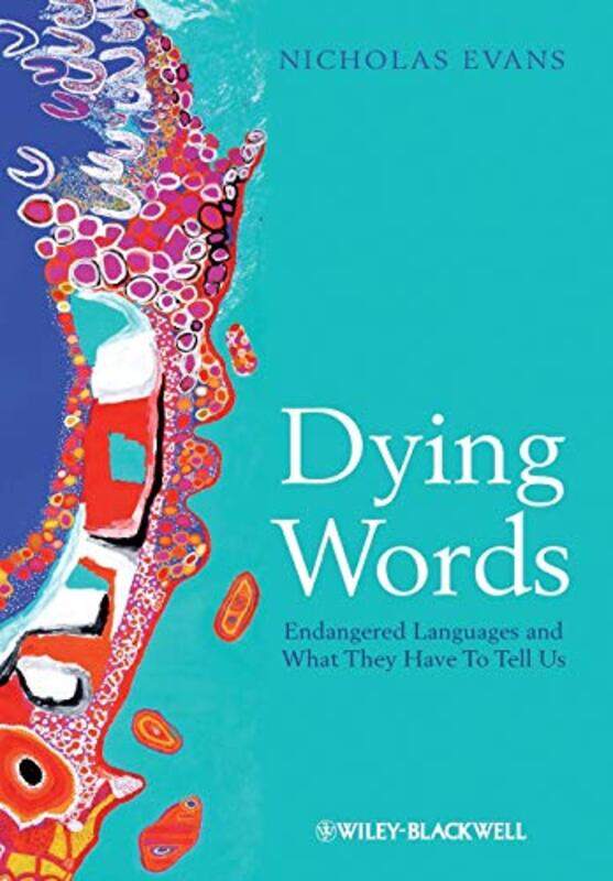 

Dying Words by Nicholas Australian National University, Australia Evans-Paperback