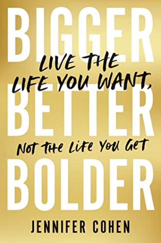 

Bigger Better Bolder by Chunhui University of Michigan-Dearborn Dearborn MI USA Mei-Paperback