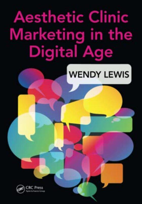 

Aesthetic Clinic Marketing in the Digital Age by Wendy Lewis-Paperback