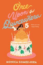 Once Upon a Quinceanera by Monica Gomez-Hira-Paperback