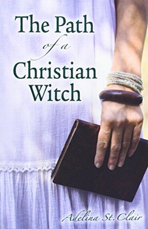 

Path Of A Christian Witch By St Clair Adelina - Paperback