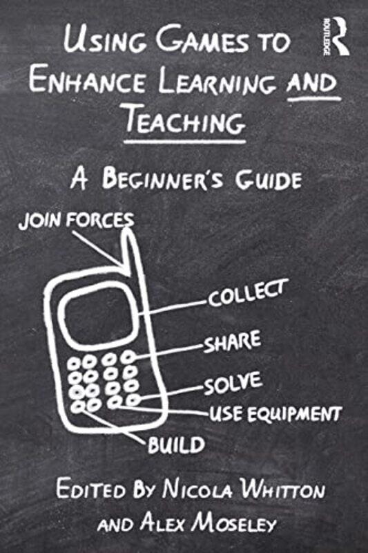 

Using Games to Enhance Learning and Teaching by Eric Hill-Paperback