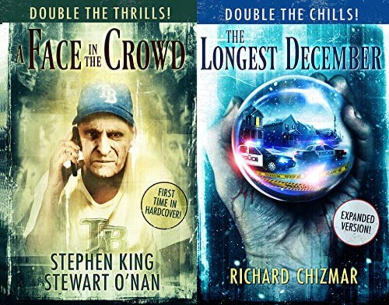 

A Face in the Crowd and the Longest December Hardcover by King, Stephen - O'Nan, Stewart - Chizmar, Richard