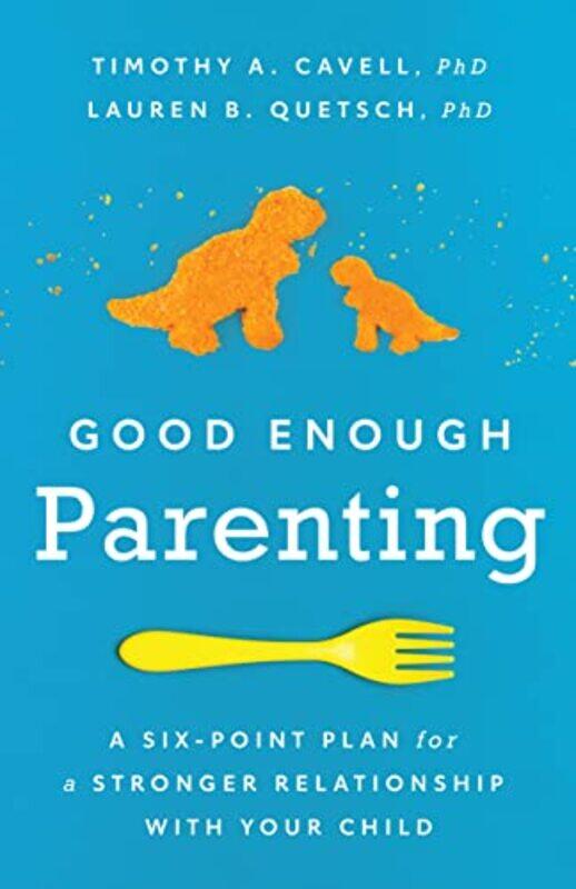 

Good Enough Parenting Apa Lifetools By Cavell Timothy A - Paperback