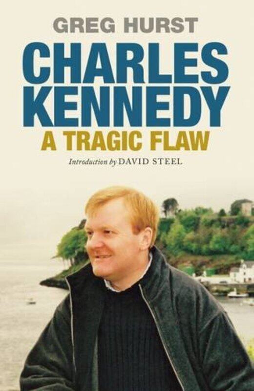 

Charles Kennedy by Greg Hurst-Paperback