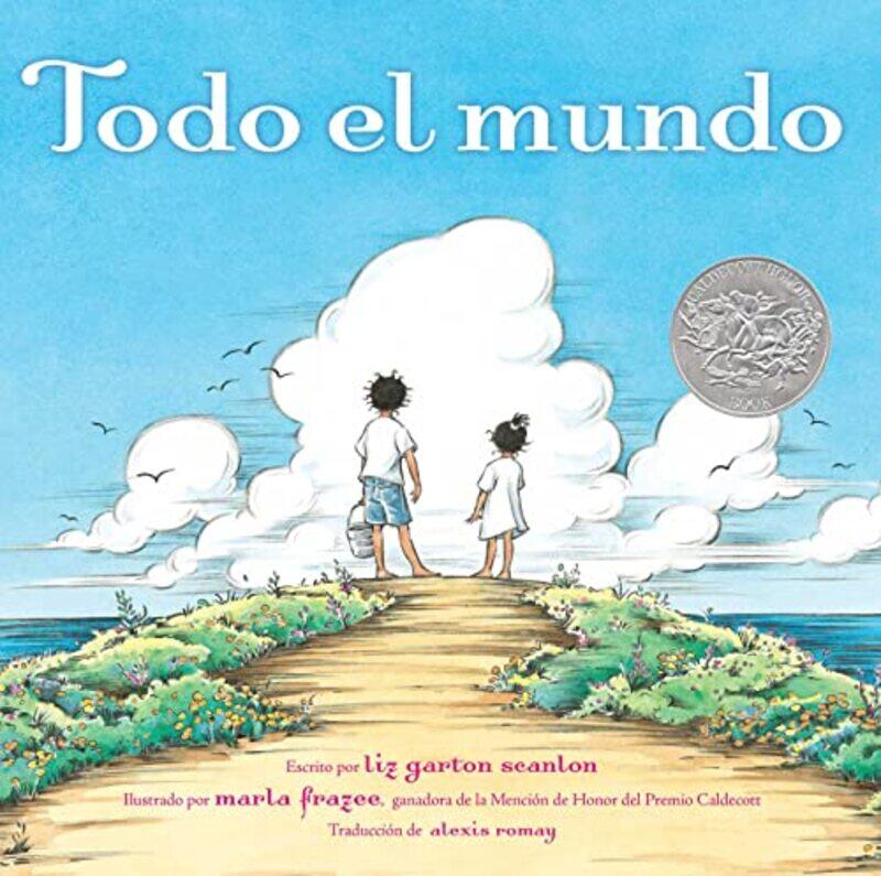 

Todo el mundo All the World by Liz Garton ScanlonMarla FrazeeAlexis Romay-Hardcover