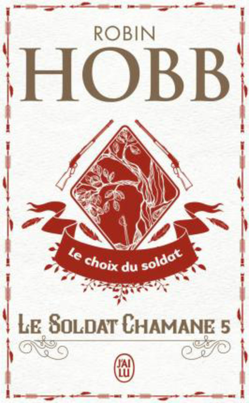 Le Soldat Chamane - 5 - Le Choix Du Sold, Paperback Book, By: Robin Hobb