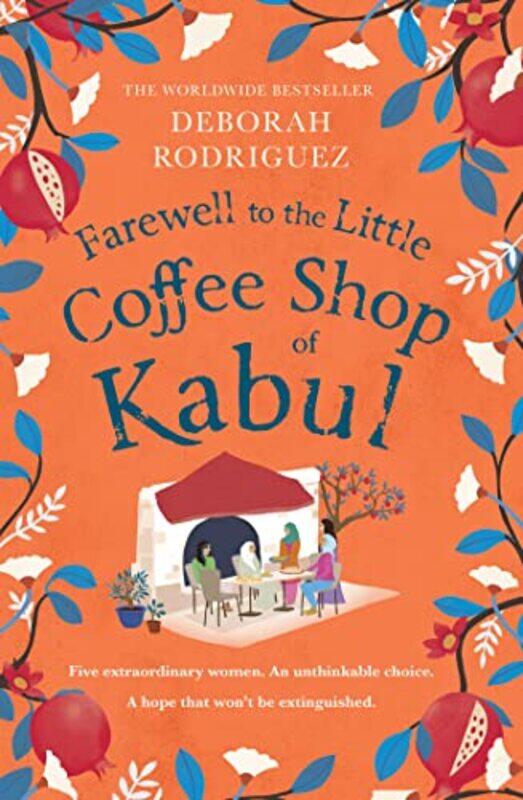 

Farewell to The Little Coffee Shop of Kabul by Deborah Rodriguez-Paperback