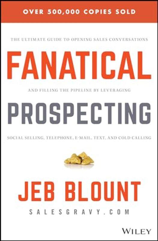 

Fanatical Prospecting by Jeb Blount-Hardcover