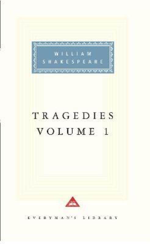 

The Tragedies: v. 1 (Everyman Signet Shakespeare).Hardcover,By :William Shakespeare