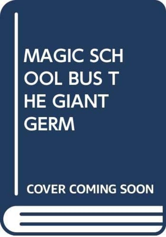 Magic School Bus the Giant Germ Paperback by Scholastic