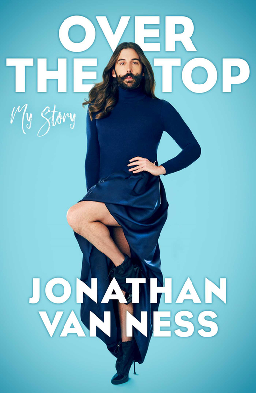 Over the Top, Hardcover Book, By: Jonathan Van Ness