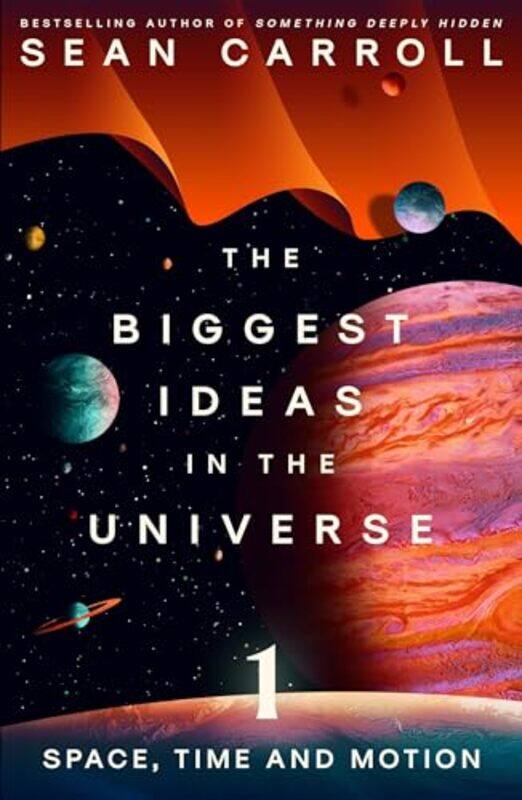 

The Biggest Ideas In The Universe 1 by Sean Carroll-Paperback