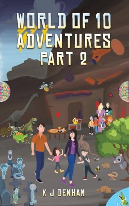 

World of 10 Adventures Part 2 by K J Denham-Hardcover