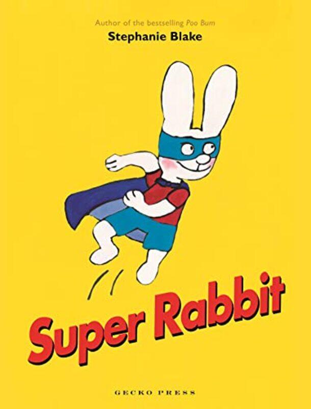 

Super Rabbit by Stephanie Blake-Paperback