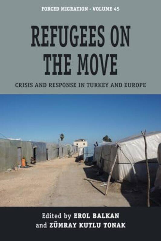 

Refugees on the Move by Erol BalkanZumray Kutlu Tonak -Paperback