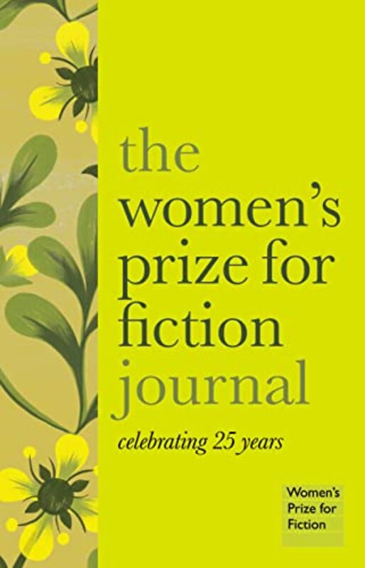 

The Womens Prize for Fiction Journal by The Womens Prize-Hardcover