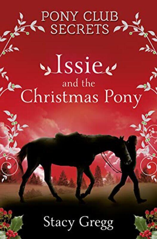 

Pony Club Secrets13 Issie And The Christma By Gregg Stacy - Paperback