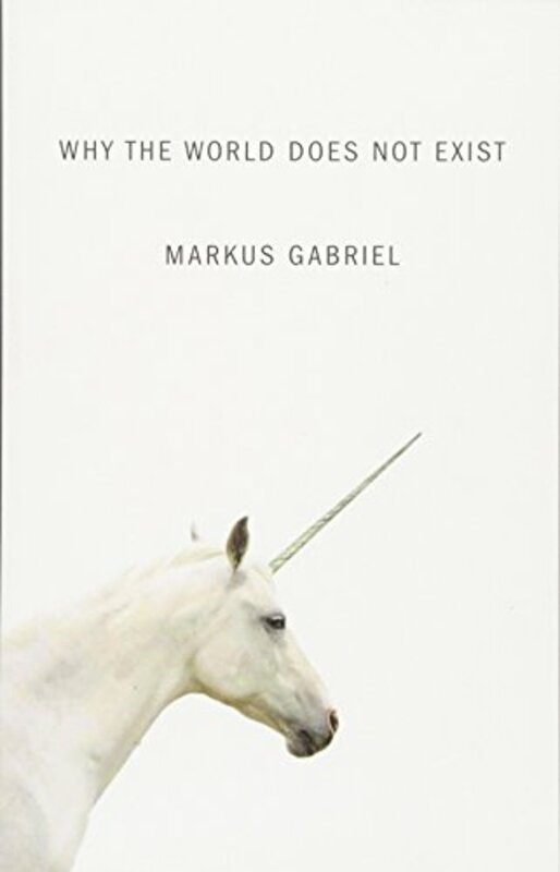 Why the World Does Not Exist by Markus GabrielGregory Moss-Paperback